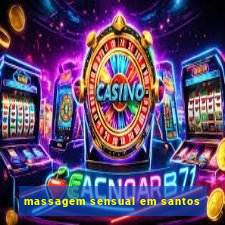 massagem sensual em santos